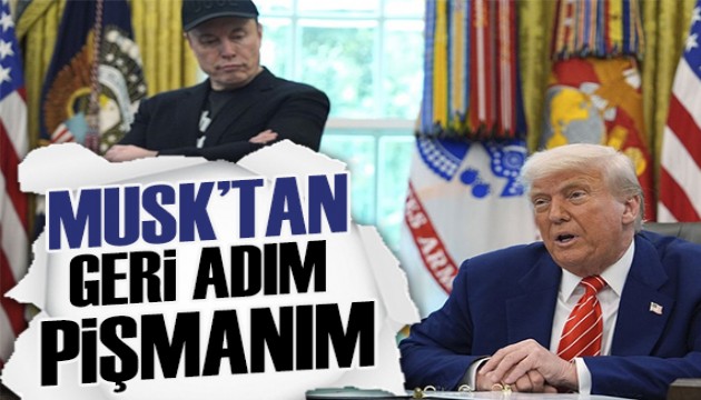 Elon Musk'tan geri adım: Trump hakkında söylediklerimden pişmanım