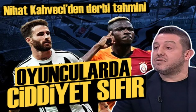 Nihat Kahveci'den derbi tahmini: Psikolojik üstünlük...