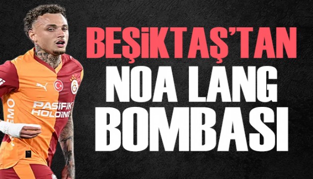 Beşiktaş'tan Noa Lang bombası
