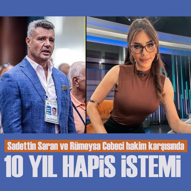 En az 10 yıl hapis istemi: Sadettin Saran ve Ela Rümeysa Cebeci'nin yargılanmasına başlandı