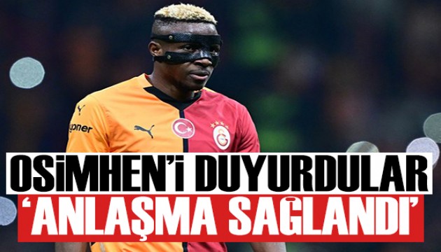 Osimhen'i duyurdular: Anlaşma sağlandı