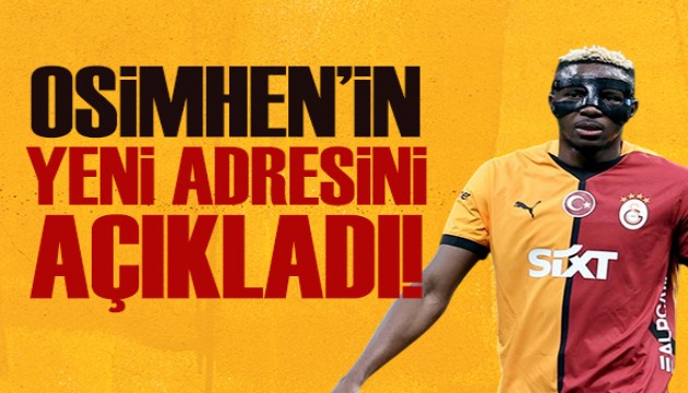 Victor Osimhen'in yeni adresini açıkladı!