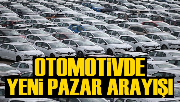 Otomotivde Orta Doğu ve Kuzey Afrika pazarları değerlendirilecek