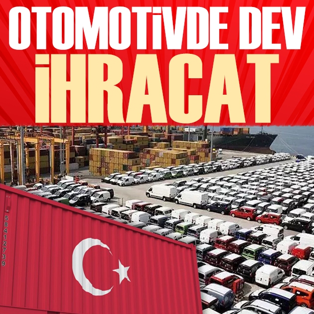 Otomotivde dev ihracat