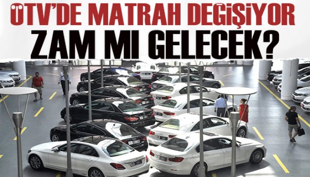 Otomobillerde ÖTV matrah değişim gündemde: Zam mı geliyor?