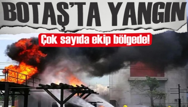 Son dakika/ Silivri BOTAŞ tesislerinde yangın! Çok sayıda ekip bölgede