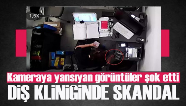 Diş kliniğinde skandal! Kameraya yansıyan görüntü şok etti!