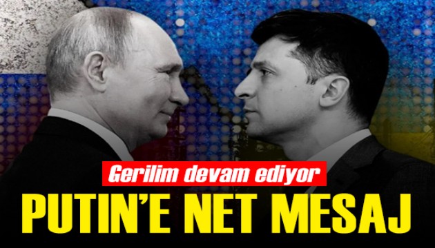 Zelenskiy'den Putin'e net mesaj