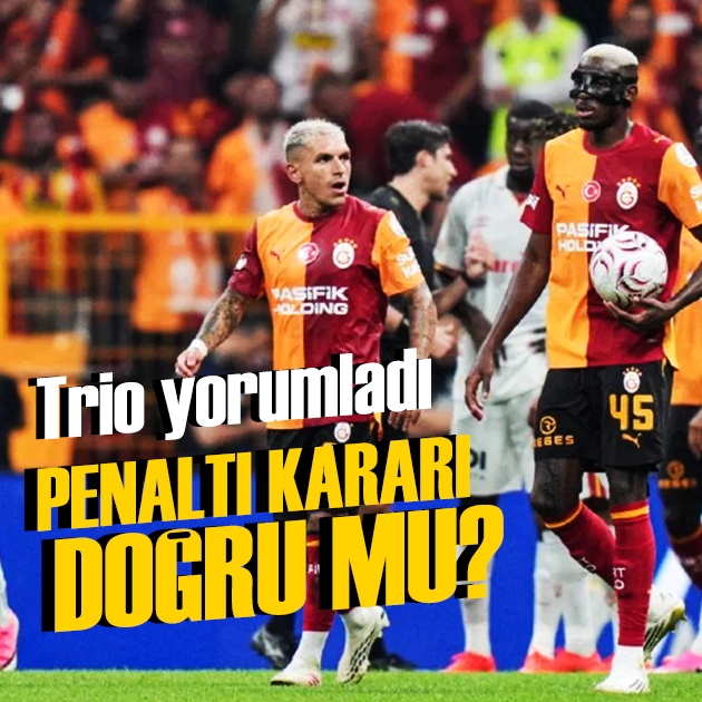 Galatasaray'a verilen penaltı kararı doğru mu? Trio ekibinden net yorum!