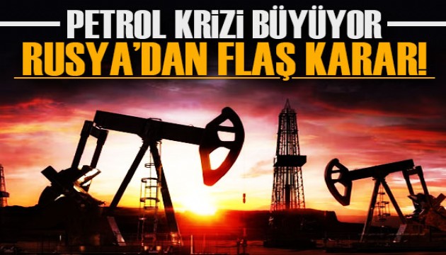 Petrol krizi büyüyor! Rusya'dan flaş karar