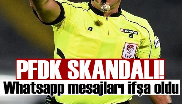 PFDK skandalı! Whatsapp konuşmaları ifşa oldu...