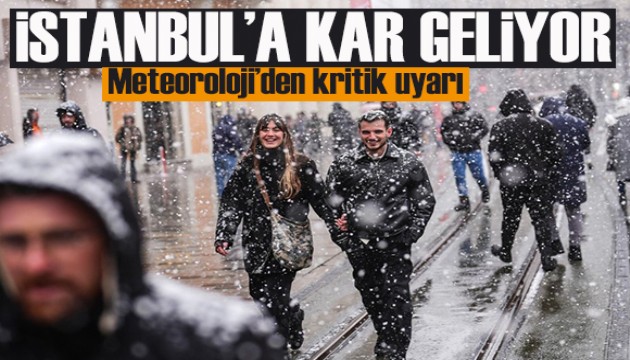 Meteoroloji'den kritik uyarı! Cuma günü İstanbul'a kar geliyor