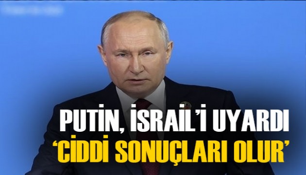 Vladimir Putin'den İsrail'e: 'Ciddi sonuçları olur!'