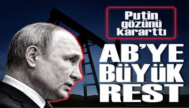 Putin'den AB'ye büyük rest: Satışları durdurdu