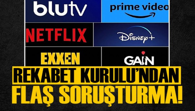 Rekabet Kurulu'ndan yayın platformlarına soruşturma!