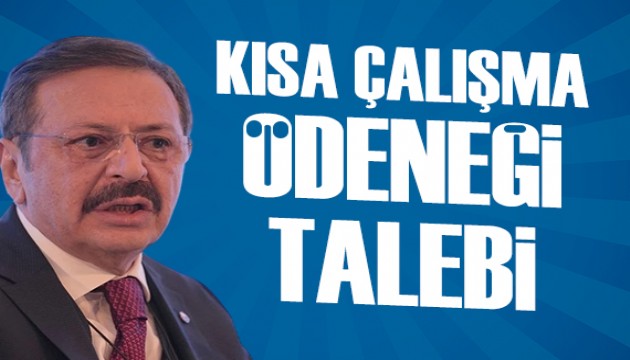 TOBB Başkanı Hisarcıklıoğlu: Kısa çalışma ödeneği yeniden devreye alınmalı