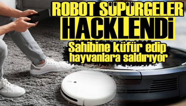 Robot süpürgeler hacklendi: Sahibine küfür edip, evcil hayvanlara saldırıyor