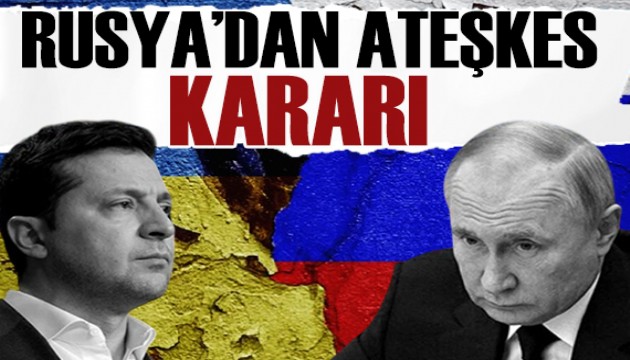 Rusya-Ukrayna Savaşı'nda ateşkes kararı!