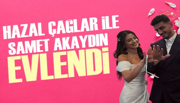 Samet Akaydın ile Hazal Çağlar evlendi