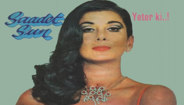 Saadet Sun hayatını kaybetti
