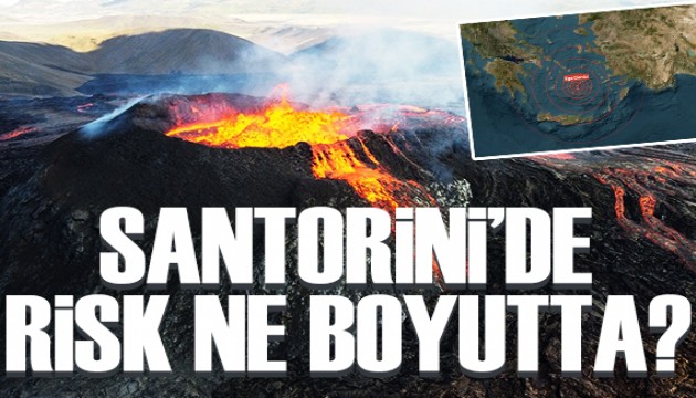 Santorini Yanardağı'ndaki risk ne boyutta? Akademisyenler değerlendirdi