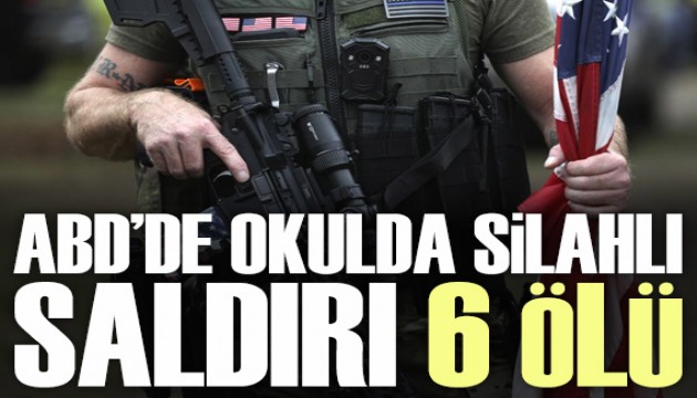 ABD'de okulda silahlı saldırı: Altı ölü