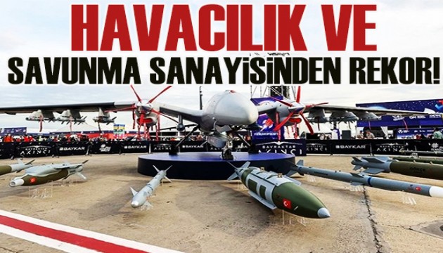 Havacılık ve savunma sanayisinden rekor!
