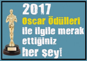 2017 Oscar'ın kazananları kimler olacak?