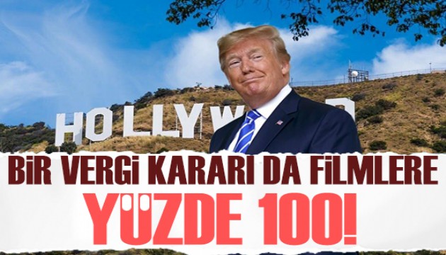 Trump'tan yabancı filmlere yüzde 100 gümrük vergisi kararı