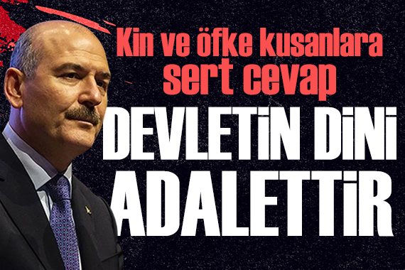 Süleyman Soylu'dan kin ve nefret kusan gazetecilere sert tepki: Devletin dini adalettir