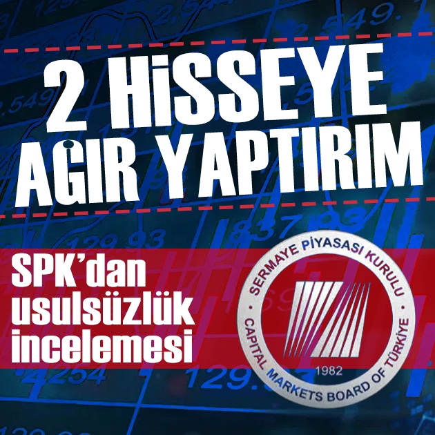 Borsada usulsüzlük incelemesi tamamlandı: SPK'dan 48 kişi ve 5 şirkete yaptırım