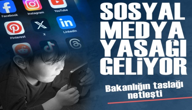 Bakanlığın yasa taslağı netleşti: 15 yaş altına sosyal medya yasağı geliyor