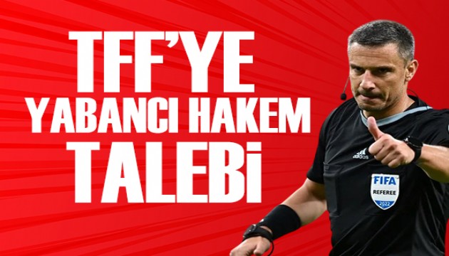 Süper Lig ekibinden TFF'ye yabancı hakem talebi