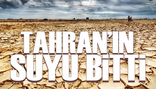 Tahran'ın suyu bitti