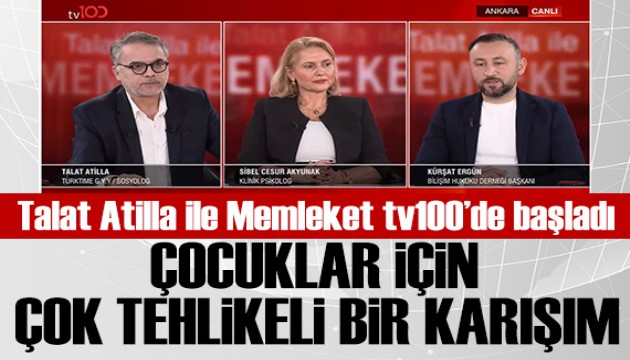 Talat Atilla ile Memleket TV100'de başladı: Çocuklarda tehlikeli karışım