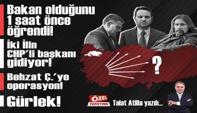 Bakan olduğunu 1 saat önce öğrendi! İki İlin CHP'li başkanı gidiyor! Behzat Ç.'ye operasyon! Gürlek!