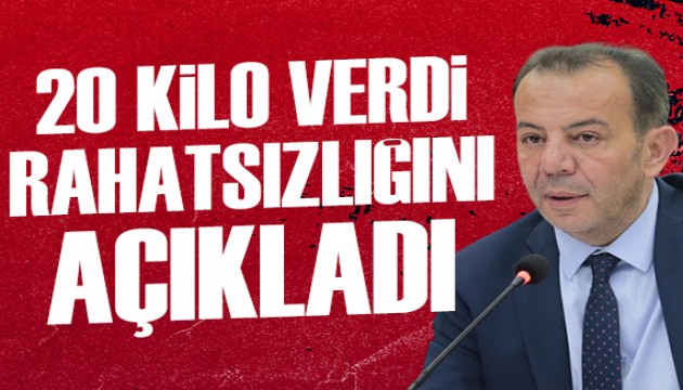 Tanju Özcan 20 kilo verdiren hastalığını açıkladı