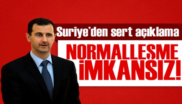 Suriye'den kritik açıklama: Bu durumda normalleşme imkansız