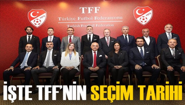 TFF'de seçim tarihi belli oldu!