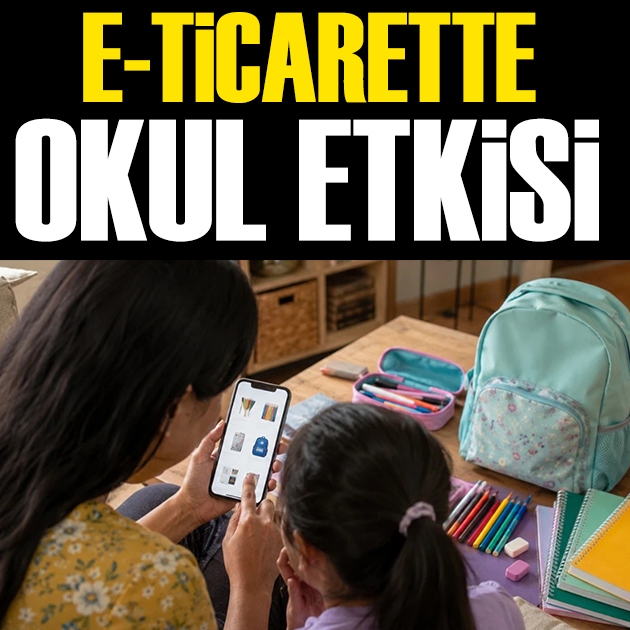 Okula dönüş alışverişi e-ticareti hareketlendirdi: 400 milyar TL beklentisi