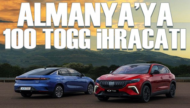 Bakan Bolat açıkladı: Almanya'ya 100 adet Togg ihraç edildi