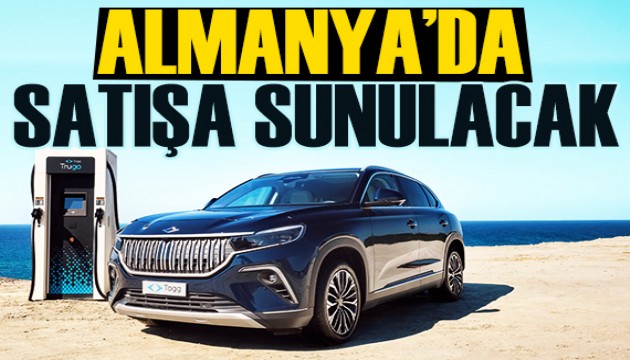 Alman basını yazdı: Togg Almanya'da satılmaya başlanacak