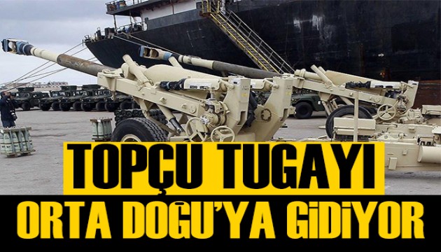 Topçu tugayı Orta Doğu'ya konuşlanacak