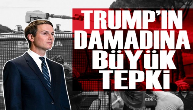 Trump'ın damadı ülkeyi karıştırdı