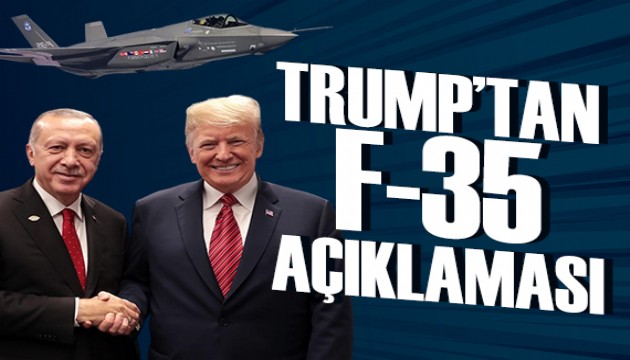 Trump'tan Türkiye'ye F-35 satışıyla ilgili açıklama