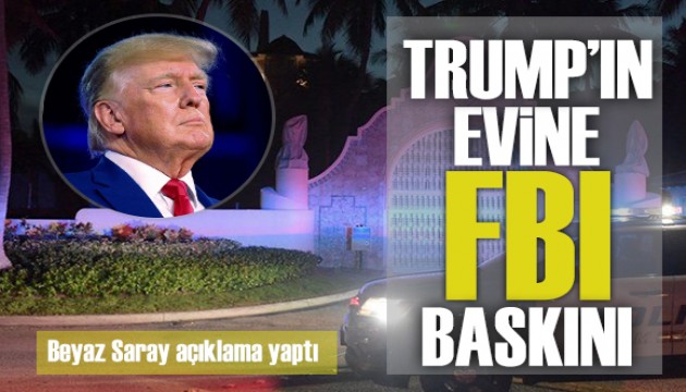 Trump'ın evine FBI baskını: Beyaz Saray'dan açıklama!