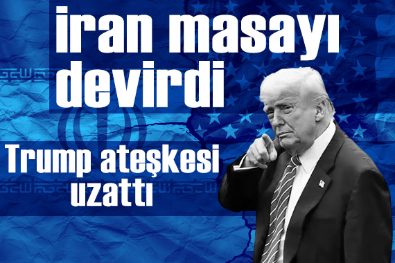 İran masayı devirdi, Trump ateşkesi uzattı