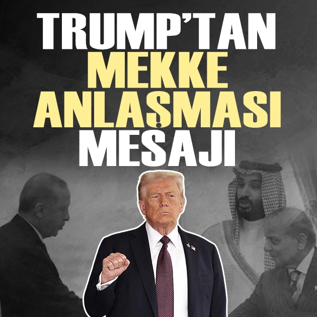 ABD Başkanı Donald Trump, Mekke Anlaşması'na ilişkin mesaj yayınladı