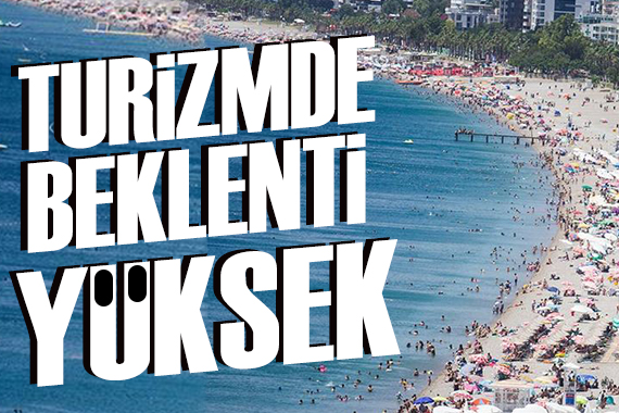 Turizmde beklenti bayram sonrasında da yüksek