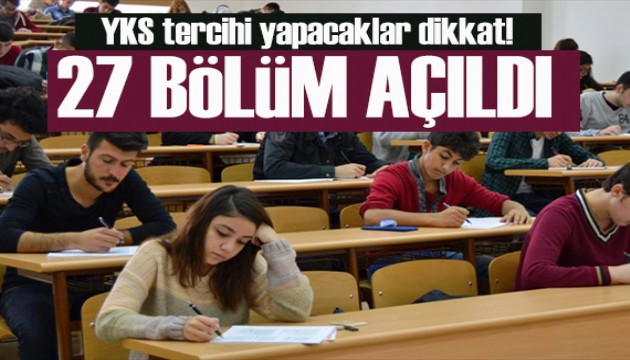 Üniversite tercihi yapacaklar dikkat: 27 yeni bölüm açıldı